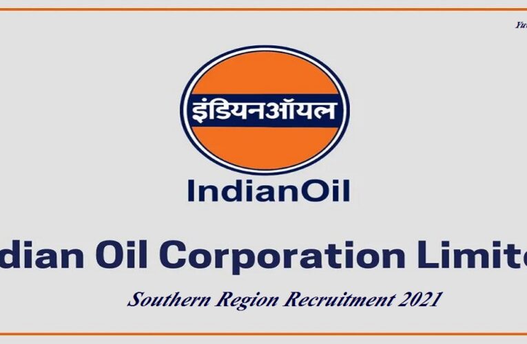 Indian Oil Corporation Limited Southern Region Recruitment 2021 | Yuvasallinfo