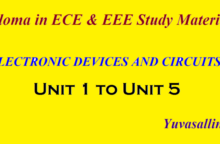 Diploma in ECE & EEE Study Material | ELECTRONIC DEVICES AND CIRCUITS | Yuvasallinfo