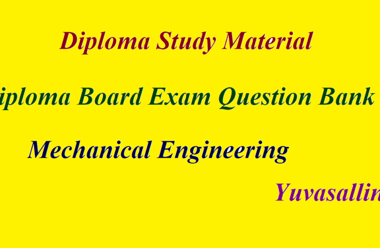 Diploma Board Exam Question Bank | Mechanical Engineering | Yuvasallinfo