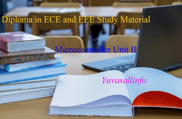 Diploma in ECE and EEE Study Material | Microcontroller Unit II | Yuvasallinfo