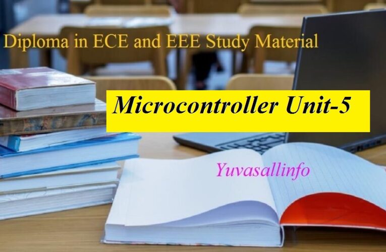 Diploma in ECE and EEE Study Material | Microcontroller Unit 5 | Yuvasallinfo