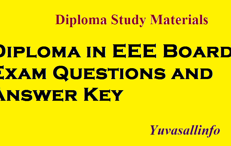 Diploma in EEE Board Exam Questions and Answer Key | Yuvasallinfo