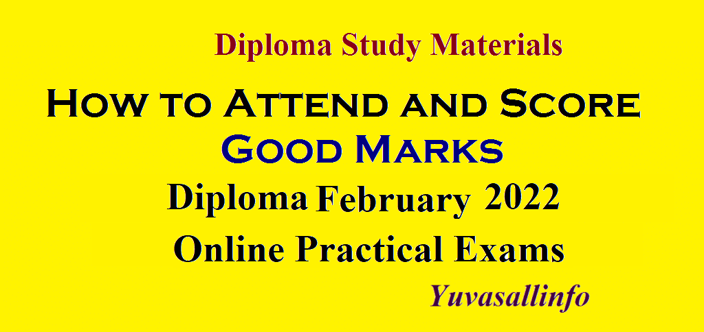How to Attend and Score Good Marks | Diploma February 2022 Online Practical Exams | Yuvasallinfo