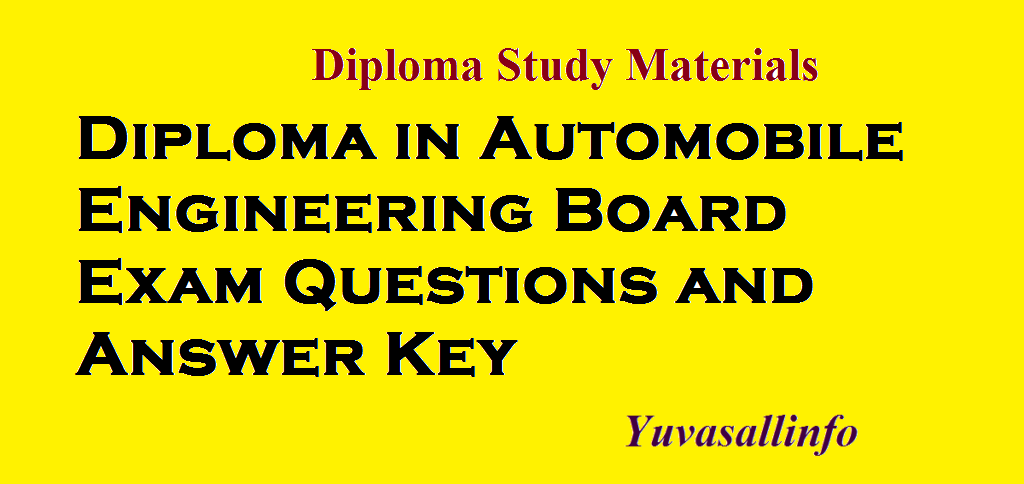 Diploma in Automobile Engineering Board Exam Questions and Answer Key