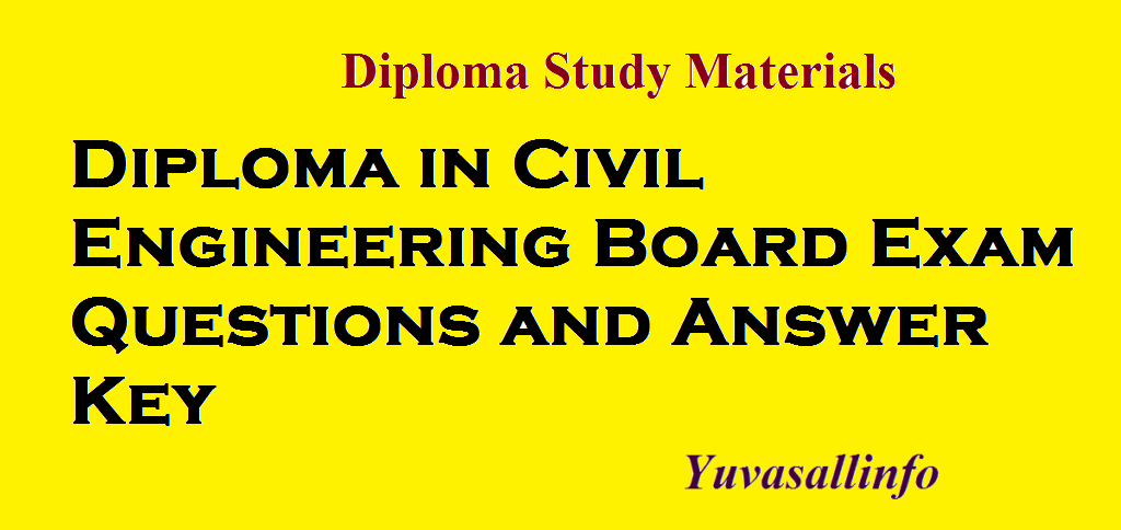 Diploma in Civil Engineering Board Exam Questions and Answer Key