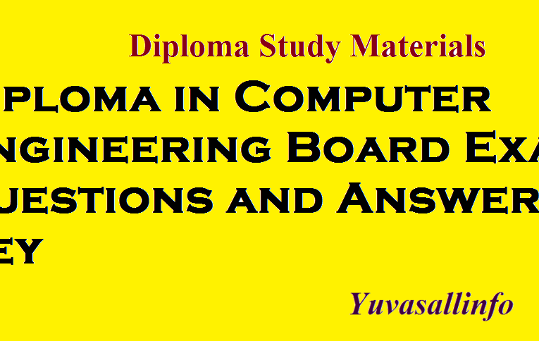 Diploma in Computer Engineering Board Exam Questions and Answer Key | Yuvasallinfo