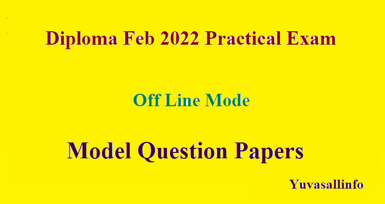 Diploma Feb 2022 Offline Practical Exam Model Question Papers