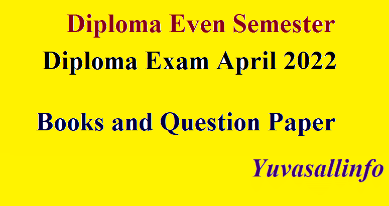 Diploma Exam April 2022 Books and Question Paper