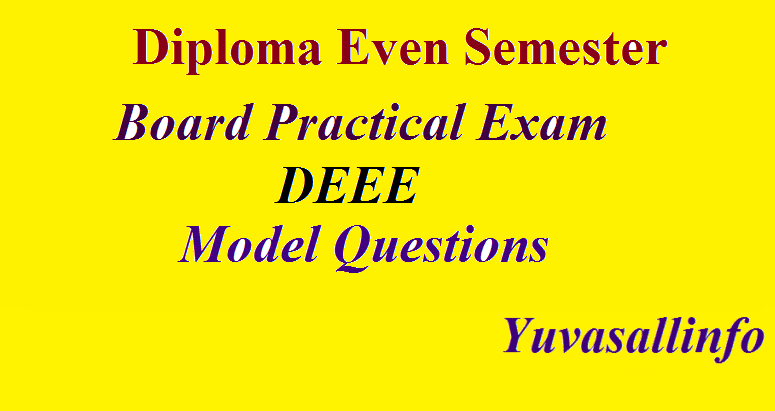 Diploma in EEE Even Semester Board Practical Exam Questions