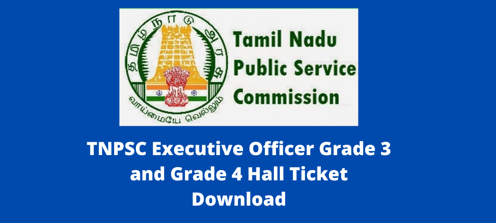 TNPSC Executive Officer 2022 Hall Ticket
