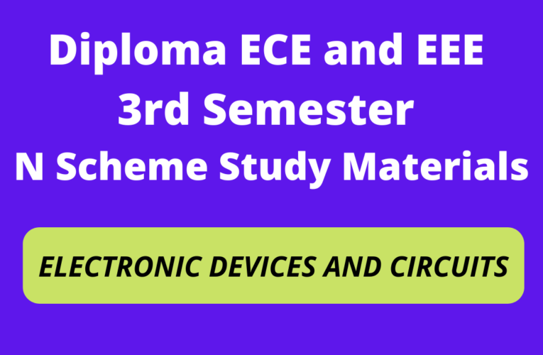 Diploma ECE and EEE 3rd Semester N Scheme Study Materials | ELECTRONIC DEVICES AND CIRCUITS